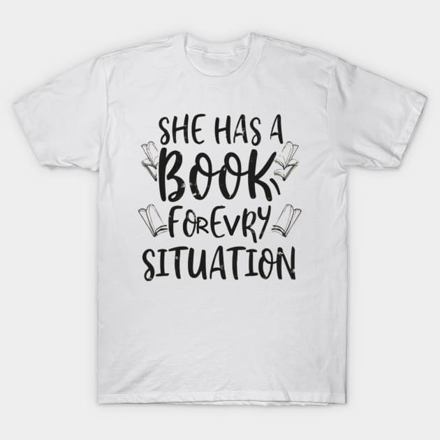 she has a book for every situation T-Shirt by RalphWalteR